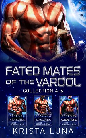 Fated Mates of the Varool Collection 4-6 by Krista Luna