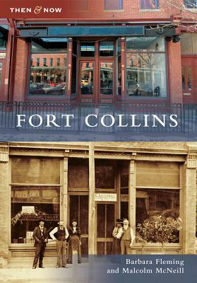 Fort Collins by Malcolm McNeill, Barbara Fleming