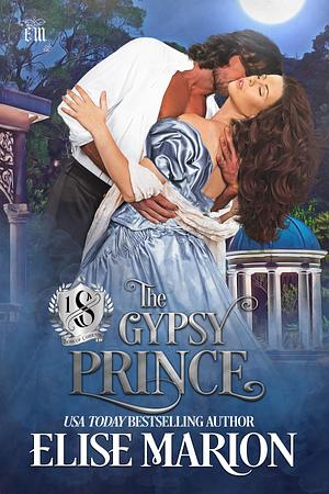 The Gypsy Prince: A Historical Fantasy Romance by Elise Marion, Elise Marion