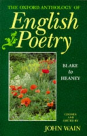 The Oxford Anthology Of English Poetry by John Wain