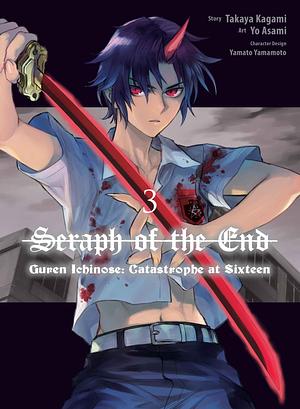 Seraph of the End: Guren Ichinose: Catastrophe at Sixteen (manga) 3 by Yo Asami, Takaya Kagami