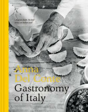 Gastronomy of Italy by Anna Del Conte