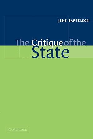 The Critique of the State by Jens Bartelson