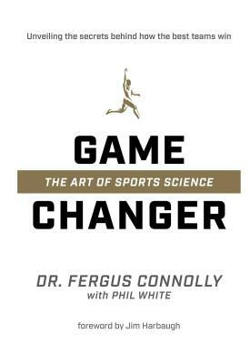 Game Changer by Fergus Connolly, Phil White
