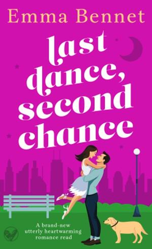 Last Dance, Second Chance by Emma Bennet