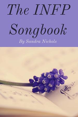 The INFP Songbook by Sandra Nichols