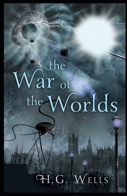 The War of the Worlds Illustrated by H.G. Wells