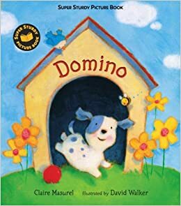 Domino: Super Sturdy Picture Books by Claire Masurel