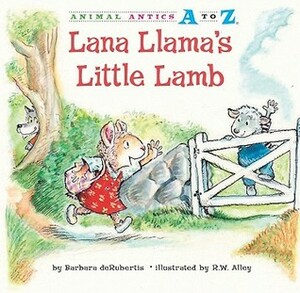 Lana Llama's Little Lamb by Barbara deRubertis