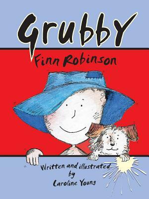 Grubby Finn Robinson by Caroline Young