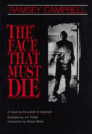 The Face that Must Die by Ramsey Campbell