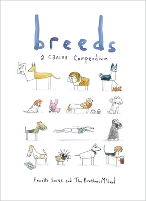 Breeds: A Canine Compendium by Fenella Smith
