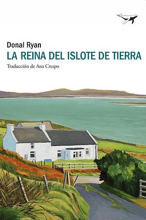 La reina del islote de tierra by Donal Ryan, Ana Crespo Bordes