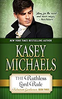 The Ruthless Lord Rule by Kasey Michaels, Michelle Kasey