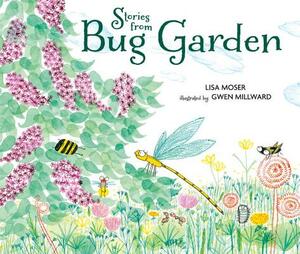 Stories from Bug Garden by Lisa Moser