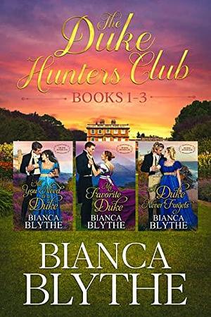 The Duke Hunters Club: Books 1-3 by Bianca Blythe