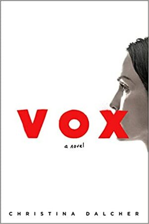 Vox : Quand parler tue by Christina Dalcher