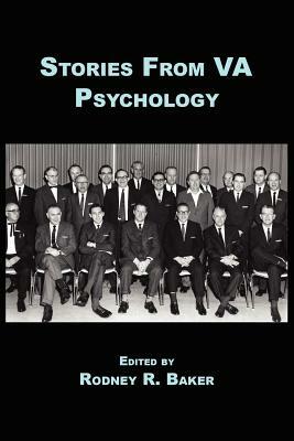 Stories from Va Psychology by Rodney R. Baker