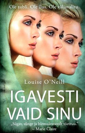 Igavesti vaid sinu by Louise O'Neill