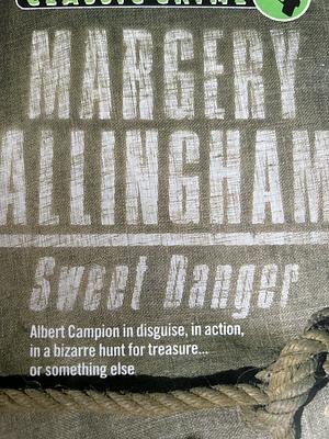 Sweet Danger by Margery Allingham