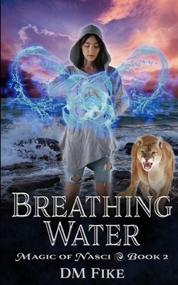 Breathing Water by DM Fike