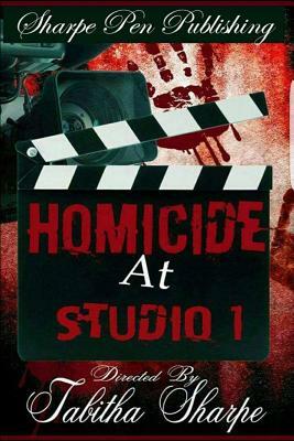 Homicide at Studio 1 by Tabitha Sharpe
