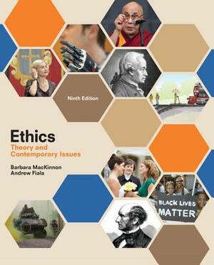 Ethics: Theory and Contemporary Issues by Barbara MacKinnon, Andrew Fiala