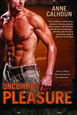 Uncommon Pleasure by Anne Calhoun