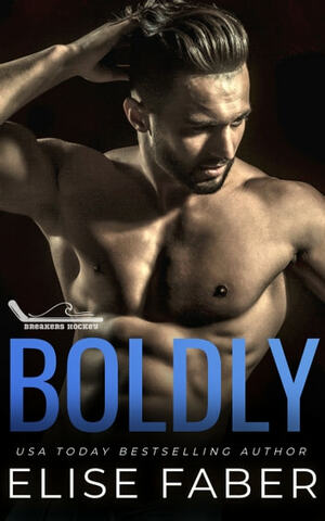 Boldly by Elise Faber