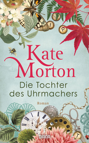 Die Tochter des Uhrmachers by Norbert Möllemann, Kate Morton, Charlotte Breuer