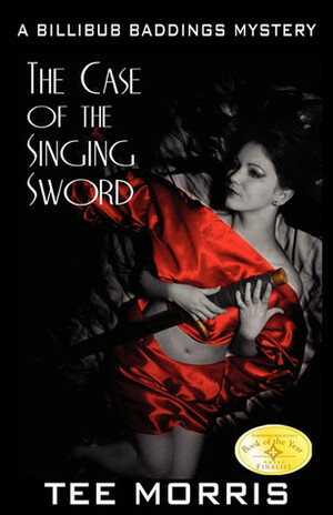 The Case of the Singing Sword by Tee Morris