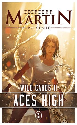 Aces high by George R.R. Martin, George R.R. Martin, Wild Cards Trust