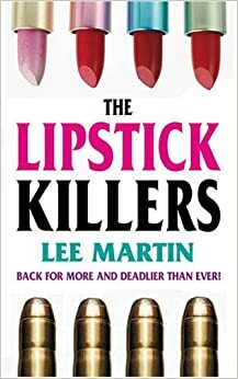 The Lipstick Killers by Lee Martin