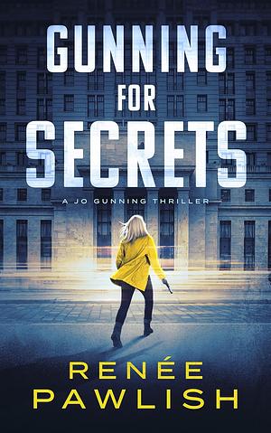 Gunning for Secrets by Renee Pawlish