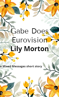 Gabe Does Eurovision by Lily Morton