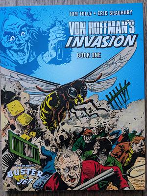 Von Hoffman's Invasion Vol. 1 by Eric Bradbury, Tom Tully