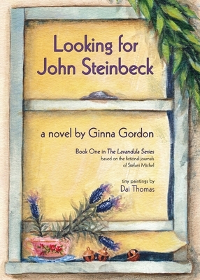 Looking for John Steinbeck - a novel: Based on the fictional journals of Stefani Michel by Ginna B. B. Gordon