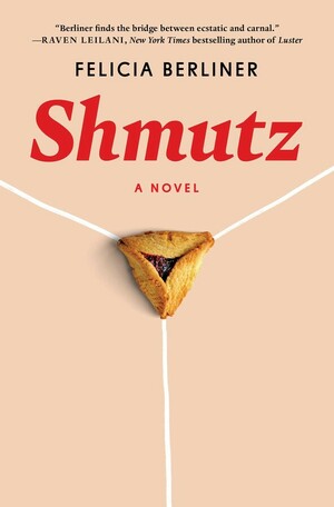 Shmutz by Felicia Berliner