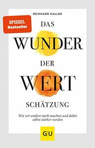 Das Wunder der Wertschätzung by Reinhard Haller