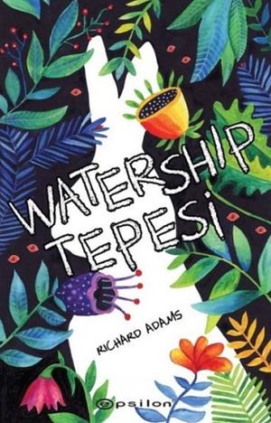 Watership Tepesi by Richard Adams