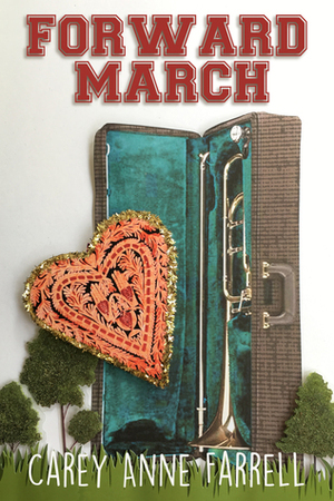 Forward March by Carey Anne Farrell