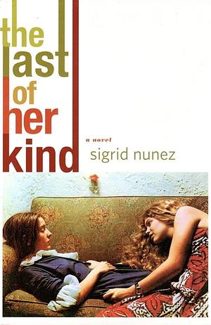 The Last of Her Kind by Sigrid Nunez