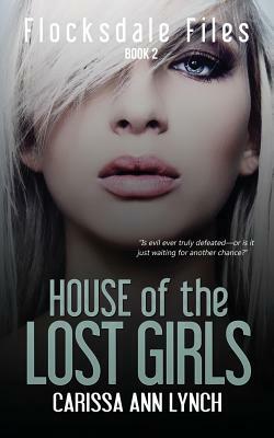 House of the Lost Girls by Carissa Ann Lynch