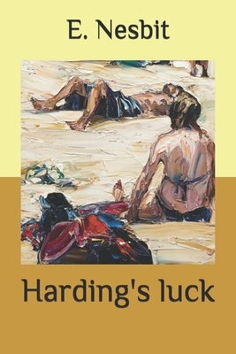 Harding's luck by E. Nesbit