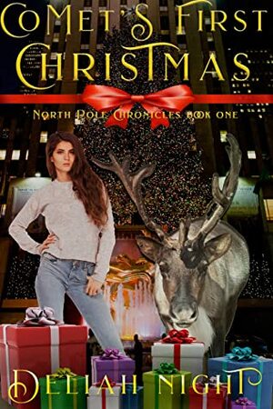 Comet's First Christmas (The North Pole Chronicles Book 1) by Delilah Night