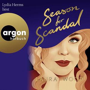 Season for Scandal by Laura Wood