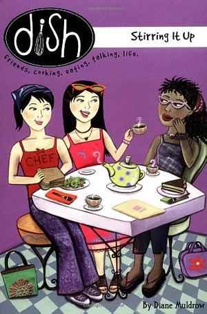 Dish 1: Stirring It Up by Diane Muldrow, Barbara Pollak