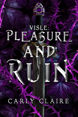 Visle: Pleasure and Ruin by Carly Claire