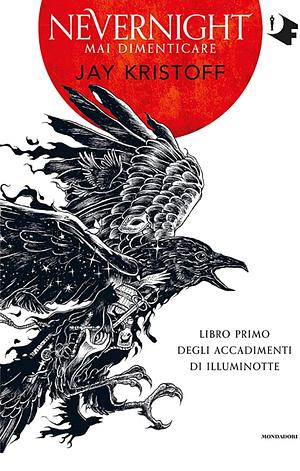 Mai dimenticare. Nevernight (Libro primo degli accadimenti di Illuminotte) by Jay Kristoff