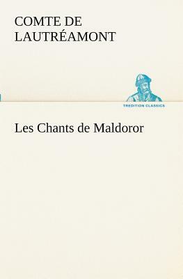 Les Chants de Maldoror by Comte de Lautréamont